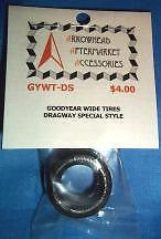 Scale Detail Accessories / Resin Tires - Goodyear Wide Tires - Dragway Special